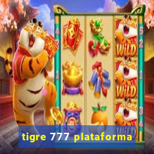 tigre 777 plataforma